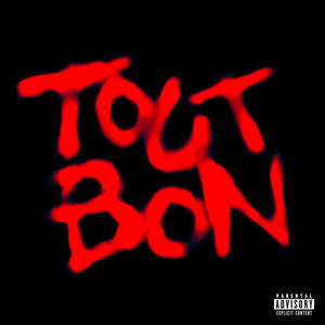 Tout Bon (Explicit)