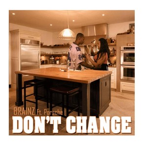 Don't Change(feat. Porsche)