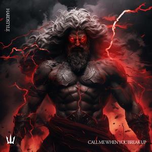 CALL ME WHEN YOU BREAK UP (HARDSTYLE)