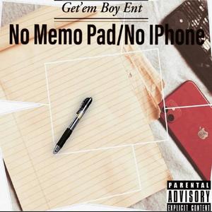 No Memo Pad/No IPhone (Explicit)