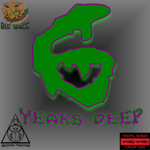 6 years Deep (feat. AJ the Producuh) (Explicit)