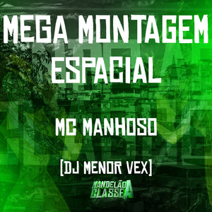 Mega Montagem Espacial (Explicit)