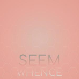 Seem Whence