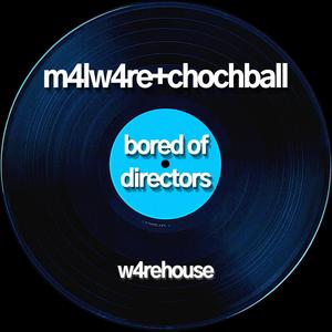 Bored of Directors (feat. Chochball)