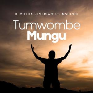 Tumwombe Mungu (feat. Mshindi)