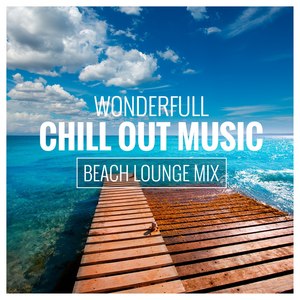 Wonderfull Chill out Music