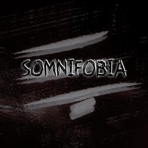 SOMNIFOBIA (Explicit)