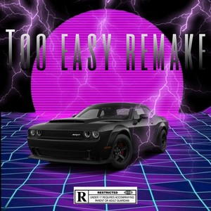 Too easy Remake (feat. Acetherap, Pablo D'Skapes, J Shoddy, Slxmeboylaz & Bra daki) (Explicit)