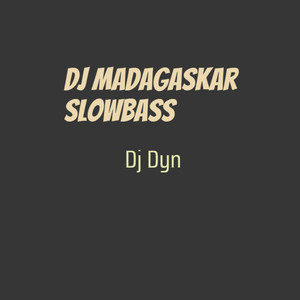 Dj Madagaskar Slowbass