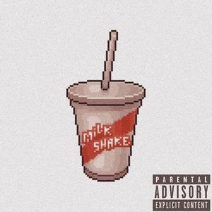 Milk Shake (Explicit)