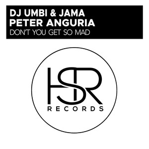 Don't You Get So Mad