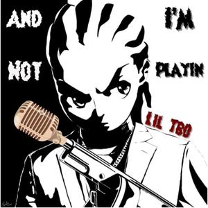 AND IM NOT PLAYIN (Deluxe) [Explicit]