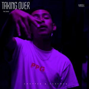 Taking Over (Chopped & Screwed) (Explicit)