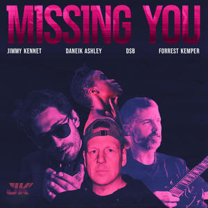 Missing You (feat. Forrest Kemper)