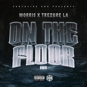 On The Floor Freestyle (feat. Treazure LA) [Explicit]