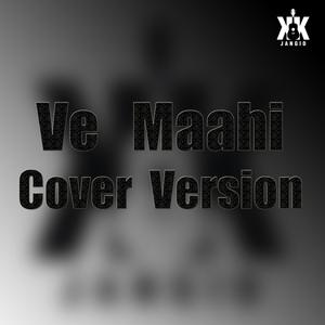 Ve Maahi