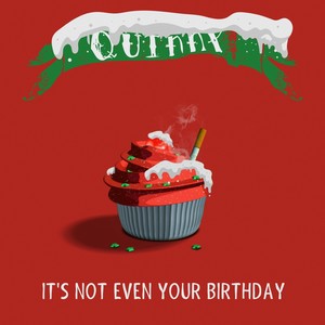 It's Not Even Your Birthday (Explicit)