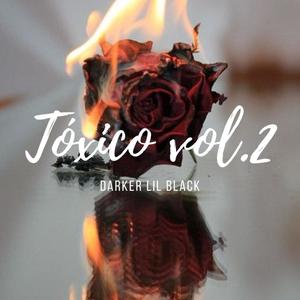 Tóxico vol. 2(feat. prod Wxrst)
