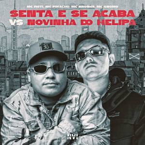 Senta e Se Acaba Vs Novinha do Helipa (Explicit)