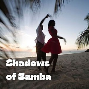 Shadows of Samba