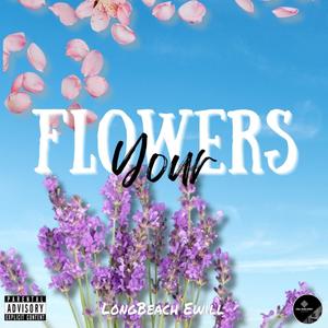 Your Flowers (Explicit)