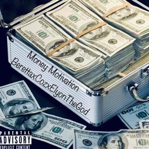 Money Motivation(feat. Coz & ElyonTheGod) (Explicit)