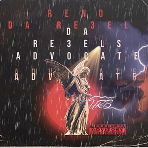 Da Re3els Advocate (Explicit)