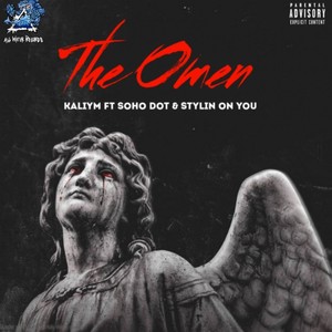 The Omen (feat. Soho Dot & Stylin on you) [Explicit]