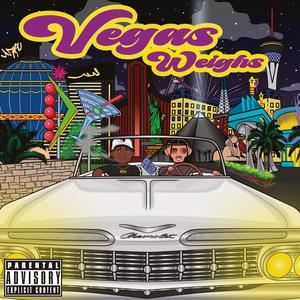 Vegas Weighs (feat. Bigboa) (Explicit)