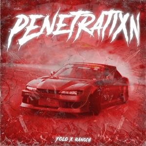 PENETRATIXN (feat. Ranoch) [Explicit]