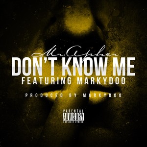 Don't Know Me (feat. Makydoo) [Explicit]