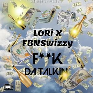 **** Da Talkin (feat. Lori) [Explicit]