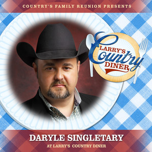 Daryle Singletary at Larry’s Country Diner (Live / Vol. 1)