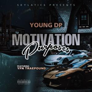 Motivation Purposes (feat. YFN TRAEPOUND) (Explicit)