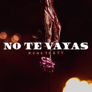 No Te Vayas (Explicit)