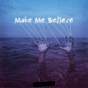 Make Me Believe