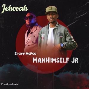 Jehovah (feat. Spliff McPou)