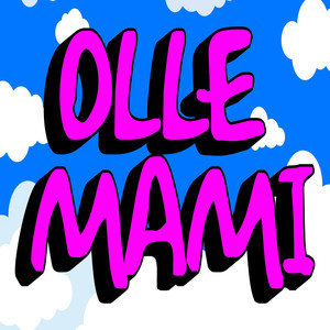 Olle Mami (Explicit)