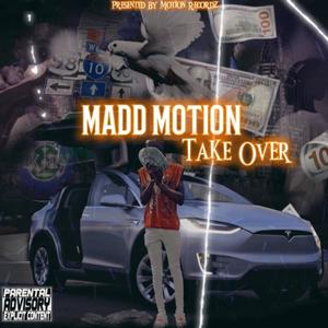 Maddmotion Take Over (Explicit)
