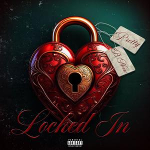 Locked in (feat. Pretty) [Explicit]