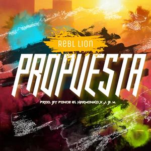 Propuesta (feat. Ponce El Harmoniko) [Explicit]