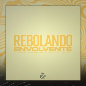 Rebolando Envolvente (Explicit)