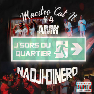 J’Sors Du Quartier ( Maestro Cut It #4 ) (Explicit)