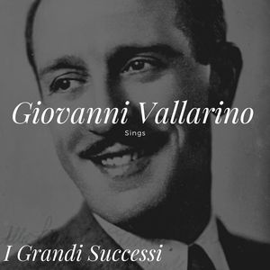 Giovanni Vallarino Sings - I Grandi Successi