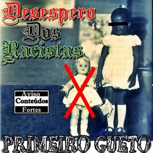 Desespero dos Racistas (Explicit)