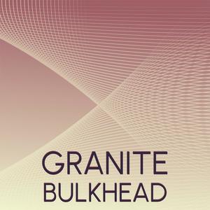 Granite Bulkhead