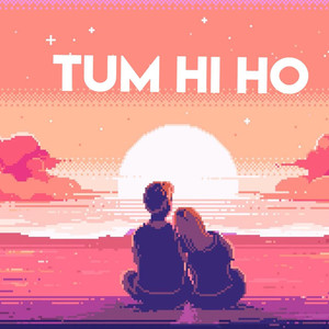 Tum Hi Ho (Unplugged)