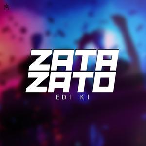 ZATA ZATO (Explicit)