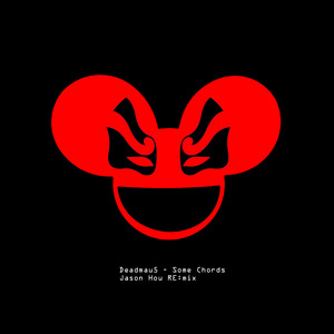 Jason Hou - deadmau5-Some Chords (Jason Hou remix)