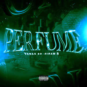 Perfume (Explicit)
